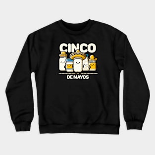 Cinco De Mayos Funny Cinco de Mayo Crewneck Sweatshirt